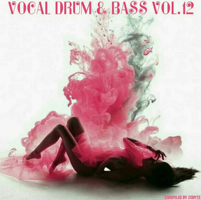 VA - Vocal Drum & Bass Vol.12 by ZeByte (2018) MP3