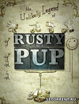 The Unlikely Legend of Rusty Pup (2018)
