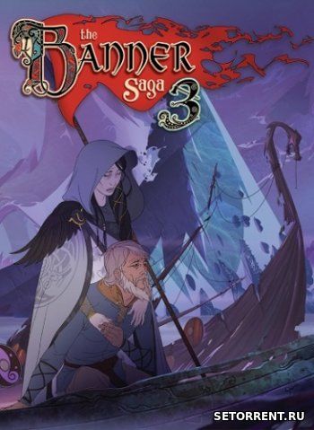 The Banner Saga 3: Legendary Edition (2018)