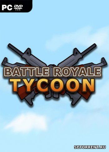 Battle Royale Tycoon (2018)