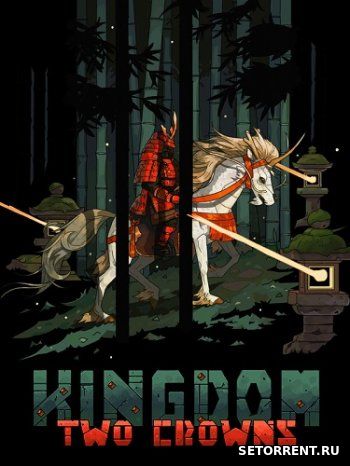 Kingdom Two Crowns (2018)