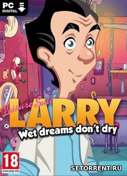 Leisure Suit Larry - Wet Dreams Don't Dry (2018)