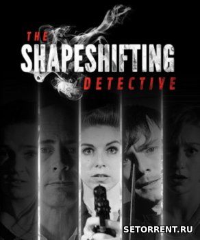 The Shapeshifting Detective (2018)