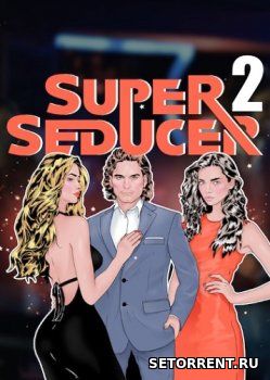 Super Seducer 2 : Advanced Seduction Tactics (2018)