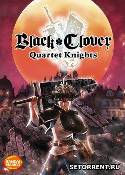 BLACK CLOVER: QUARTET KNIGHTS (2018)